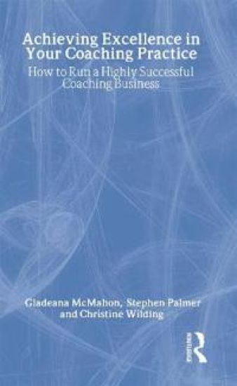 Achieving Excellence in Your Coaching Practice