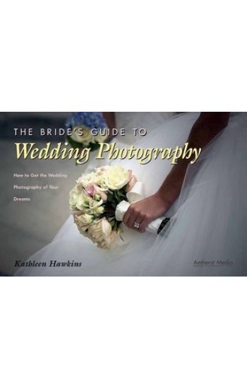 The Bride's Guide To Wedding Photography