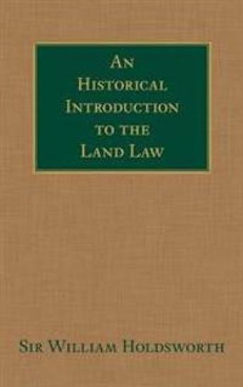 An Historical Introduction to the Land Law
