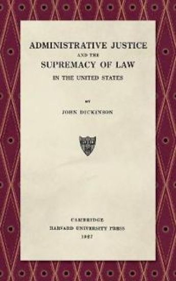 Administrative Justice and the Supremacy of Law (1927)