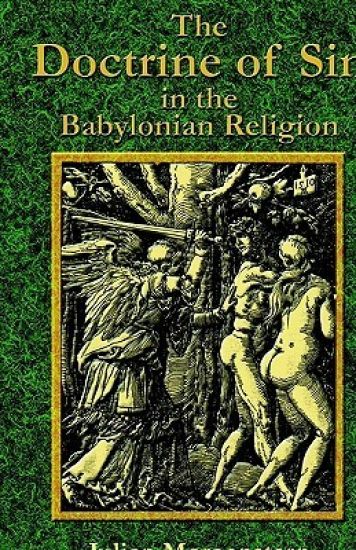 The Doctrine of Sin in the Babylonian Religion