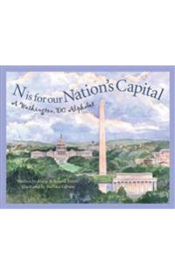 N Is for Our Nation's Capital: A Washington DC Alphabet