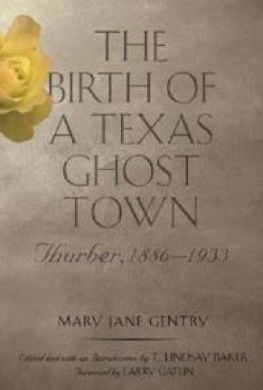 The Birth of a Texas Ghost Town