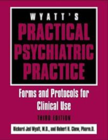 Wyatt's Practical Psychiatric Practice