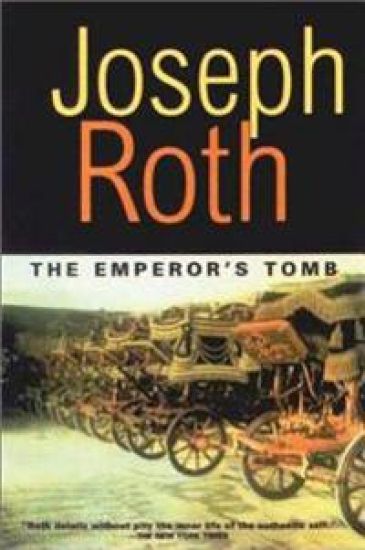 The Emperor's Tomb: The Classic Sequel to the Radetzky March