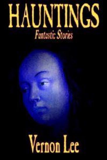 Hauntings by Vernon Lee, Fiction, Horror