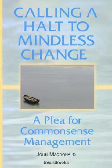 Calling a Halt to Mindless Change