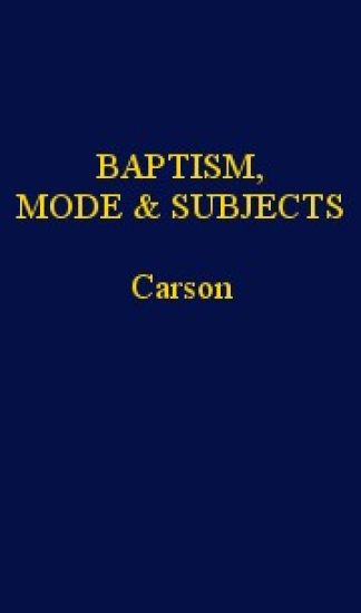 Baptism, It's Mode and Subjects