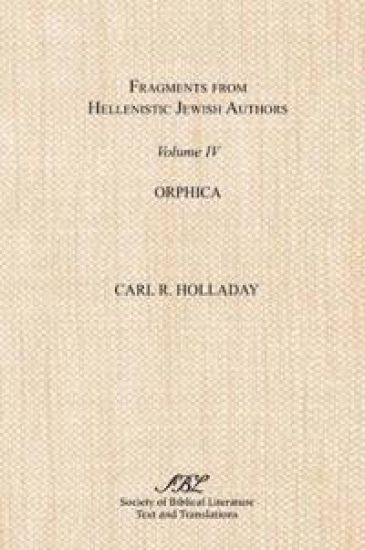 Fragments from Hellenistic Jewish Authors, Volume IV, Orphica