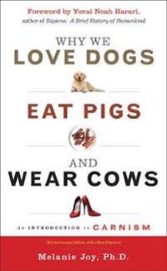 Why We Love Dogs, Eat Pigs and Wear Cows
