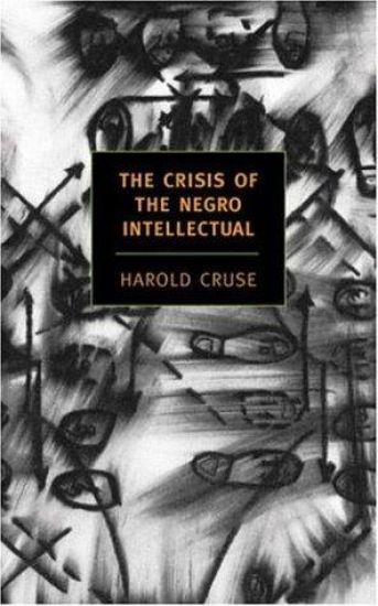 The Crisis Of The Negro Intellectua