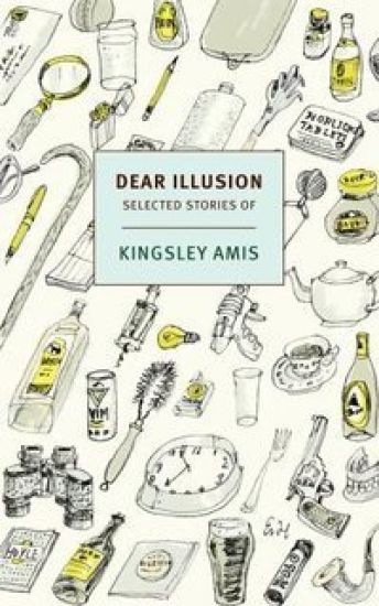Dear Illusion: Collected Stories