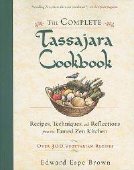 The Complete Tassajara Cookbook