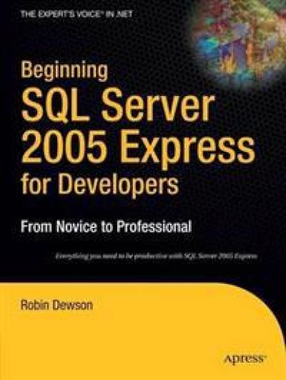 Beginning SQL Server 2005 Express for Developers