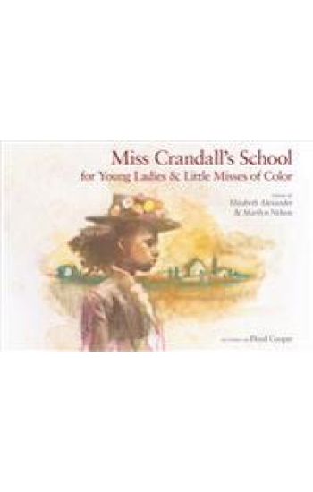 Miss Crandall's School for Young Ladies & Little Misses of Color