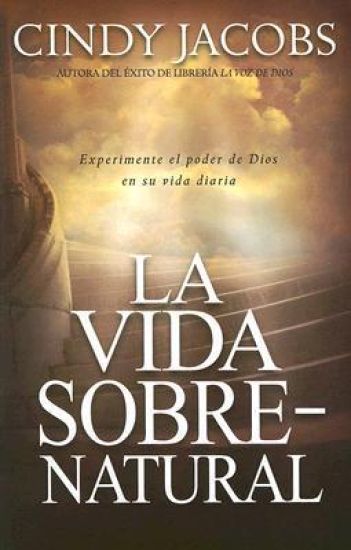 La vida sobrenatural / The Supernatural Life