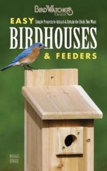 Easy Birdhouses & Feeders