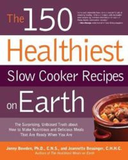 The 150 Healthiest Slow Cooker Recipes on Earth