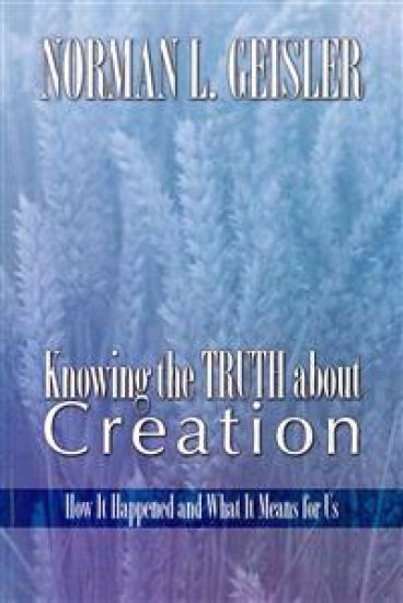 Knowing the Truth About Creation