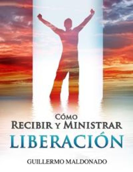Cómo Recibir y Ministrar Liberación
