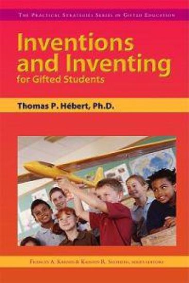 Inventions and Inventing for Gifted Students