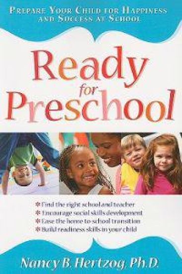 Ready for Preschool: Prepare Your Child for Happiness and Success at School