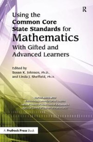 Using the Common Core State Standards for Mathematics With Gifted and Advanced Learners