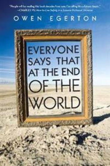 Everyone Says That At The End Of The World