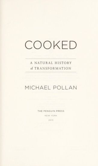 Cooked: A Natural History of Transformation