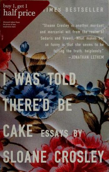 I Was Told There'd Be Cake