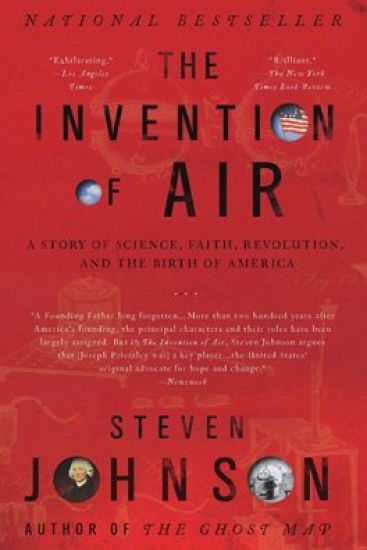 The Invention of Air: A Story of Science, Faith, Revolution, and the Birth of America