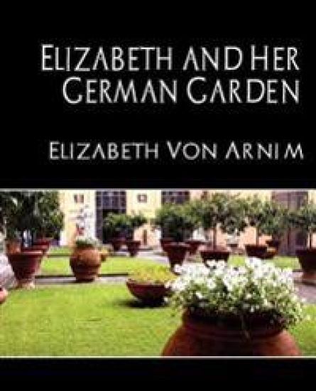Elizabeth and Her German Garden (New Edition)