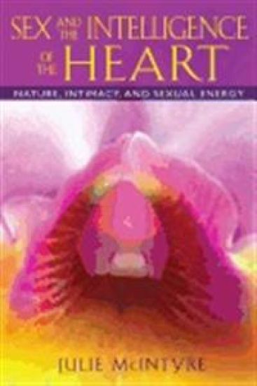 Sex and the Intelligence of the Heart