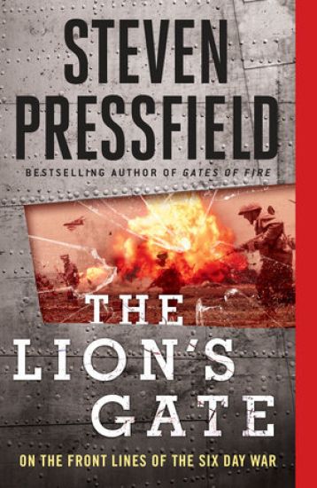 The Lion's Gate: On the Front Lines of the Six Day War – Steven Pressfield, kirjan kansikuva