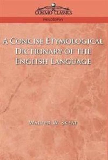 A Concise Etymological Dictionary of the English Language – Walter W Skeat, kirjan kansikuva