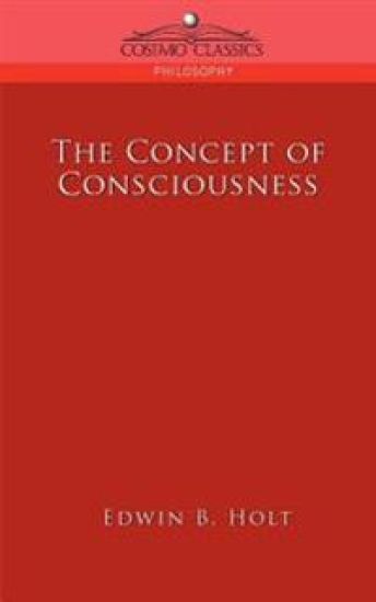 The Concept of Consciousness