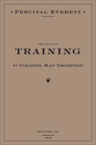 The Book of Training by Colonel Hap Thompson of Roanoke, VA, 1843