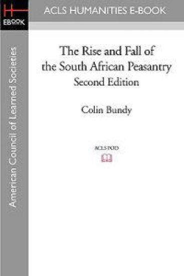 The Rise and Fall of the South African Peasantry Second Edition