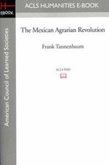 The Mexican Agrarian Revolution