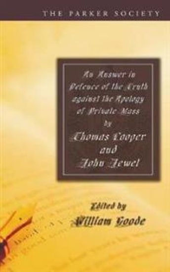 An Answer in Defence of the Truth Against the Apology of Private Mass