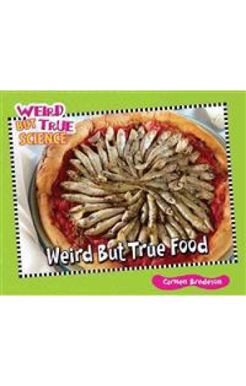 Weird But True Food