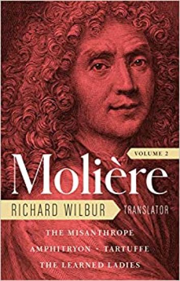 Moliere: The Complete Richard Wilbur Translations, Volume 2