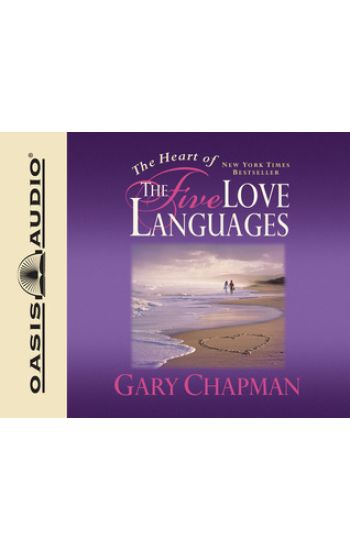 The Heart of the Five Love Languages