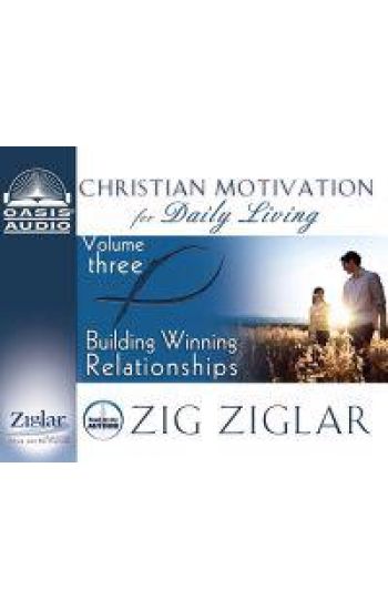 Building Winning Relationships: Volume 3