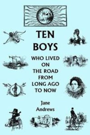 Ten Boys Who Lived on the Road from Long Ago to Now (Yesterday's Classics) – Jane Andrews, kirjan kansikuva