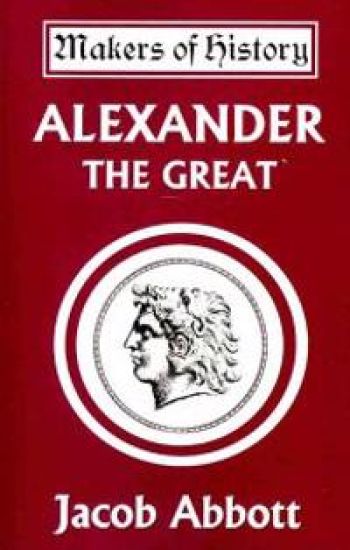 Alexander the Great (Yesterday's Classics)