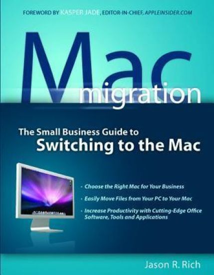 Mac Migration: The Small Business Guide to Switching to the Mac