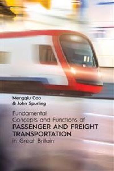 Fundamental Concepts and Functions of Passenger and Freight Transportation in Great Britain