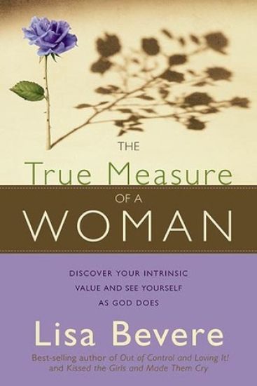 The True Measure of a Woman