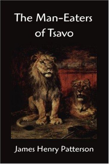 The Man-eaters of Tsavo and Other East African Adventures
